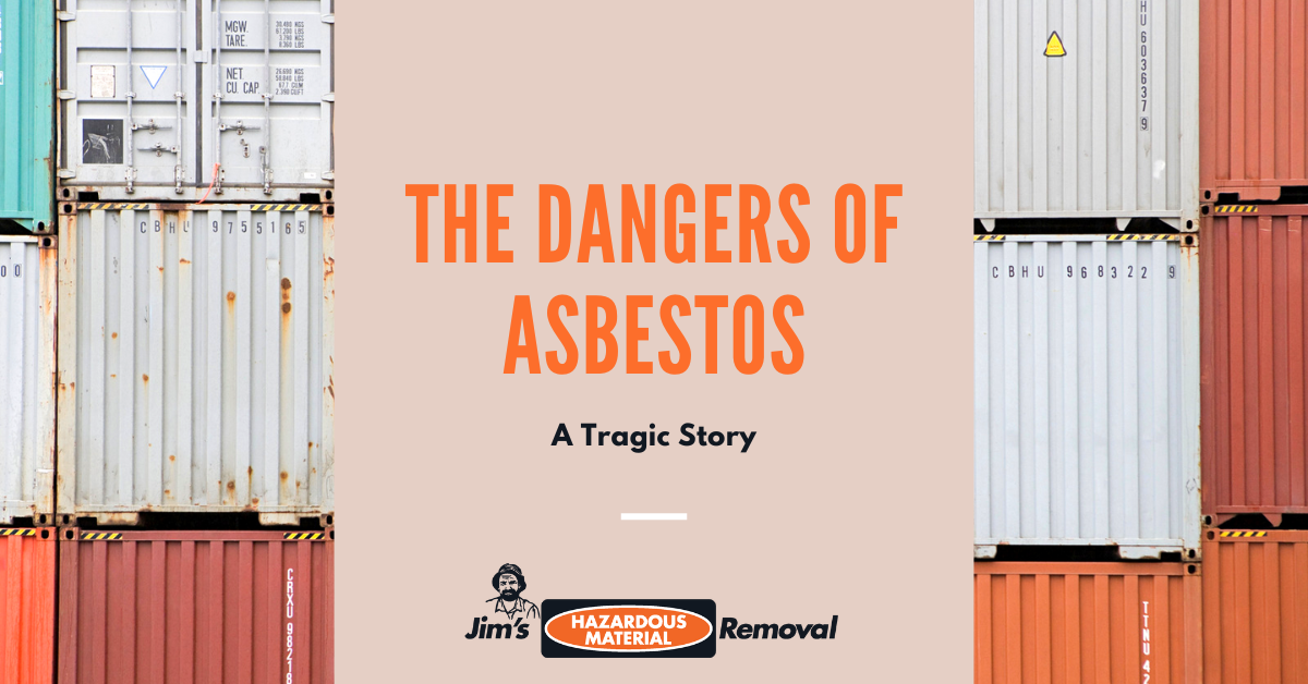 Dangers Of Asbestos: A Tragic Story